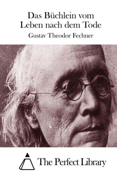 Cover for Gustav Theodor Fechner · Das Buchlein Vom Leben Nach Dem Tode (Paperback Book) (2015)