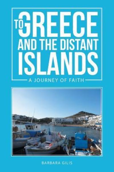 Cover for Barbara Gilis · To Greece and the Distant Islands (Paperback Book) (2016)