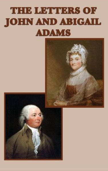 Cover for John Adams · The Letters of John and Abigail Adams (Hardcover Book) (2018)