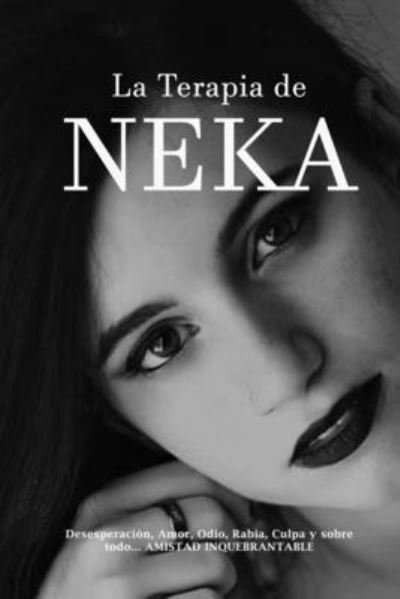 Cover for Nekane Pero Todos Me Llaman Neka · La Terapia de NEKA (Paperback Book) (2017)