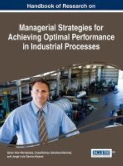 Cover for Giner Alor-Hernandez · Handbook of Research on Managerial Strategies for Achieving Optimal Performance in Industrial Processes (Hardcover Book) (2016)