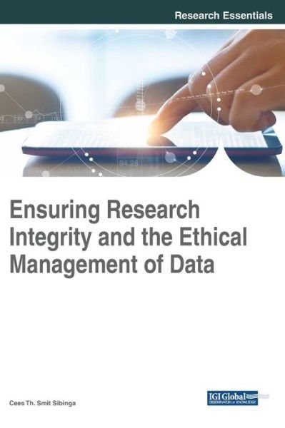 Cover for Cees Th. Smit Sibinga · Ensuring Research Integrity and the Ethical Management of Data (Inbunden Bok) (2018)
