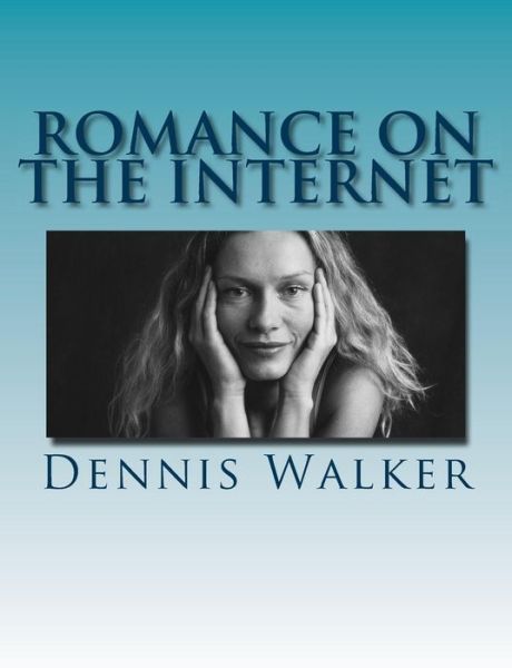 Cover for Dennis Walker · Romance on the Internet (Paperback Book) (2016)