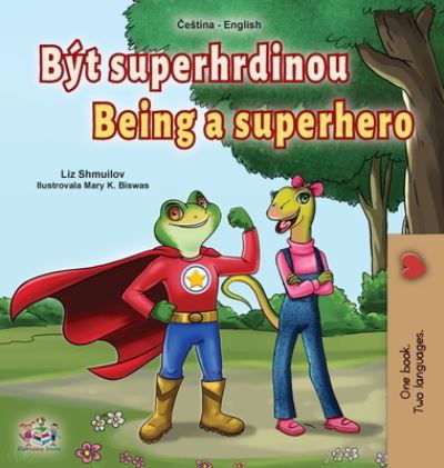 Cover for Liz Shmuilov · Being a Superhero (Inbunden Bok) (2021)