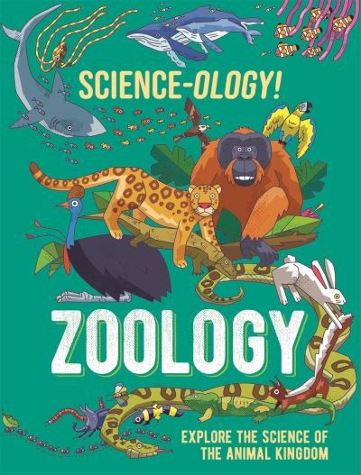Cover for Anna Claybourne · Science-ology!: Zoology - Science-ology! (Hardcover Book) (2023)