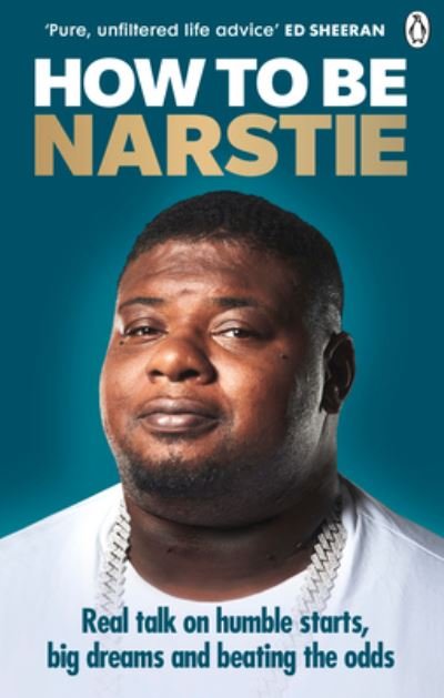 Cover for Big Narstie · How to Be Narstie: Real talk on humble starts, big dreams and beating the odds (Paperback Book) (2021)