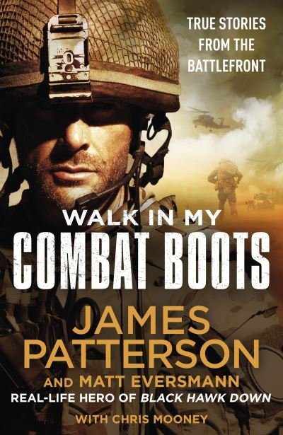 Walk in My Combat Boots: True Stories from the Battlefront - James Patterson - Książki - Cornerstone - 9781529135305 - 29 kwietnia 2021