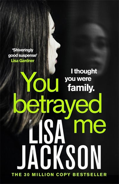 Cover for Lisa Jackson · You Betrayed Me: The new gripping crime thriller from the bestselling author (Inbunden Bok) (2020)