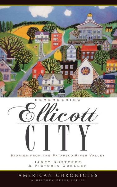 Cover for Janet Kusterer · Remembering Ellicott City (Hardcover Book) (2009)
