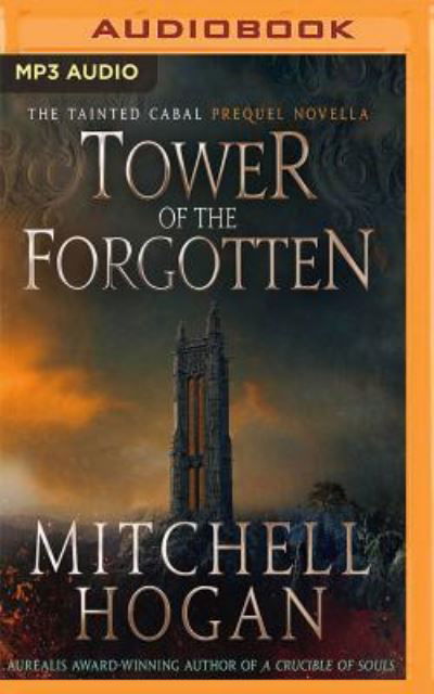 Cover for Mitchell Hogan · Tower of the Forgotten (MP3-CD) (2017)