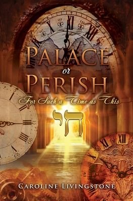 Cover for Caroline Livingstone · Palace or Perish: For Such a Time as This (Paperback Bog) (2021)