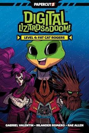 Digital Lizards of Doom Vol. 4: Fat Cat Rogers - Gabriel Valentin - Books - Papercutz - 9781545818305 - July 8, 2025
