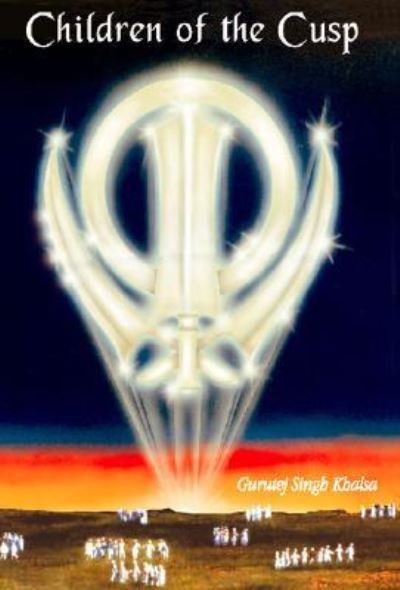 Gurutej Singh Khalsa · Children of the Cusp (Paperback Book) (2002)