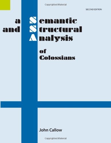 Cover for John Callow · A Semantic and Structural Analysis of Colossians, 2nd Edition (Semantic and Structural Analyses Series) (Pocketbok) [2nd edition] (2012)