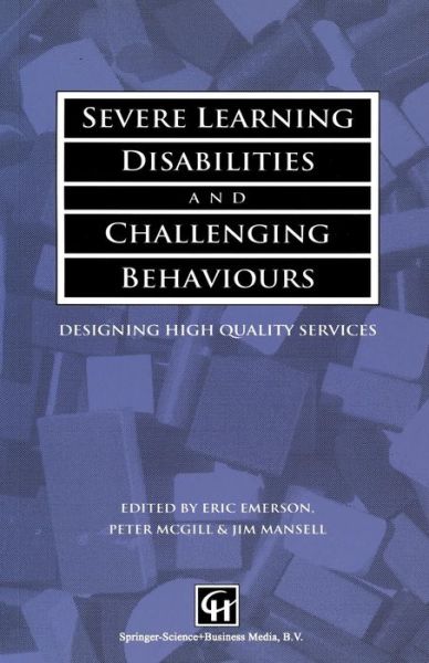 Severe Learning Disabilities and Challenging Behaviours: Designing high quality services - Eric Emerson - Books - Cengage Learning, Inc - 9781565931305 - 1994