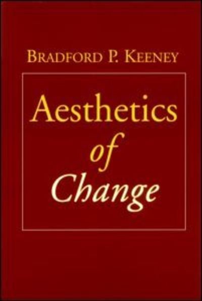 Cover for Bradford P. Keeney · Aesthetics of Change - The Guilford Family Therapy Series (Paperback Book) (2002)