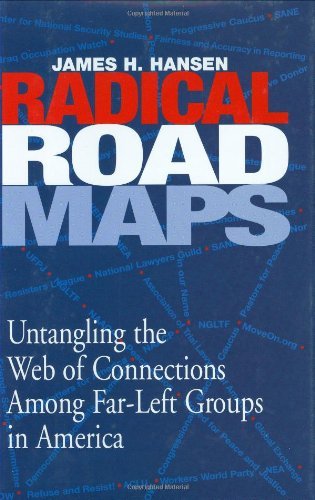 Cover for James Hansen · Radical Road Maps: Uncovering the Web of Connections Among Far-Left Groups in America (Gebundenes Buch) (2006)