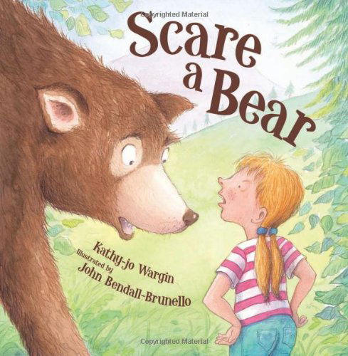 Scare a Bear - Kathy-jo Wargin - Livros - Sleeping Bear Press - 9781585364305 - 4 de junho de 2010