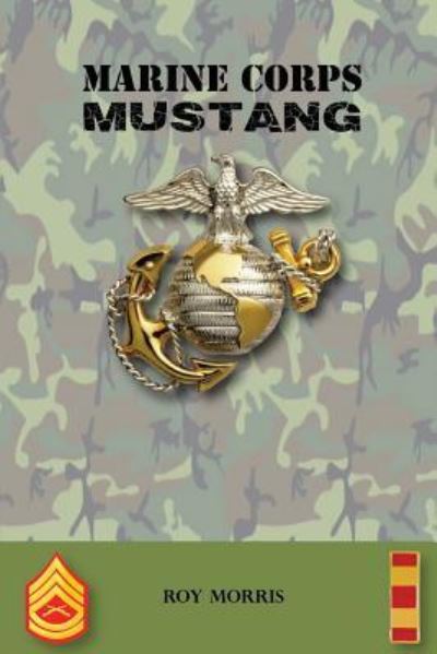 Cover for Roy Morris - undifferentiated · Marine Corps Mustang (Paperback Book) (2017)
