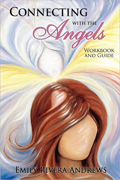 Cover for Emily Rivera Andrews · Connecting with the Angels (Paperback Book) (2012)