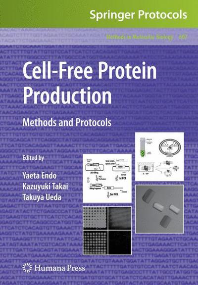 Cell-Free Protein Production: Methods and Protocols - Methods in Molecular Biology - Y Endo - Books - Humana Press Inc. - 9781603273305 - December 4, 2009