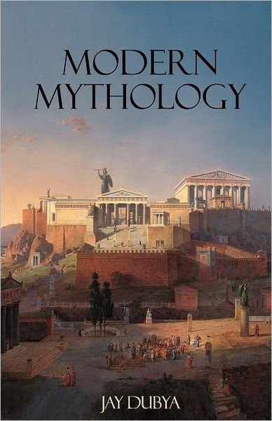 Cover for Jay Dubya · Modern Mythology (Paperback Book) (2012)