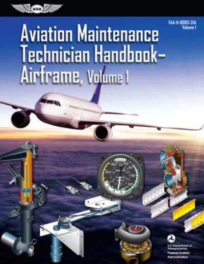 Cover for Federal Aviation Administration (FAA) / Aviation Supplies &amp; Academics (ASA) · Aviation Maintenance Technician Handbook : Airframe, Volume 1 (Paperback Book) (2018)