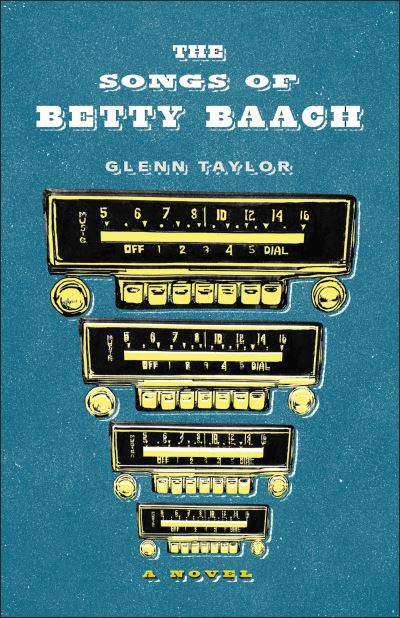 Songs of Betty Baach - Glenn Taylor - Książki - University of Massachusetts Press - 9781625347305 - 31 marca 2023