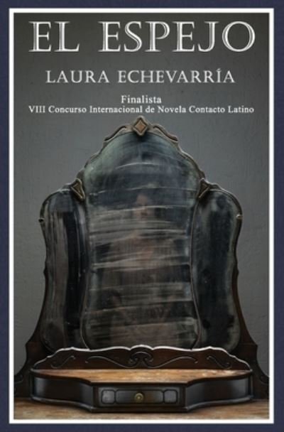 Cover for Laura EchevarrÃ­a · El espejo (Paperback Book) (2020)