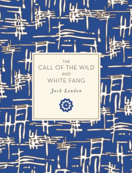 The Call of the Wild and White Fang - Knickerbocker Classics - Jack London - Books - Race Point Publishing - 9781631063305 - March 2, 2017
