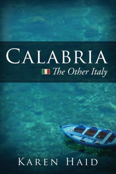 Cover for Karen Haid · Calabria: the Other Italy (Paperback Book) (2015)