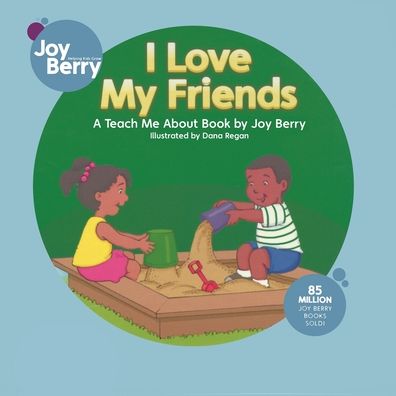 Cover for Joy Berry · I Love My Friends (Book) (2020)