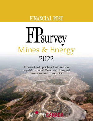 FP Survey: Mines & Energy 2022 - Grey House Canada - Books - Grey House Publishing Inc - 9781637003305 - September 30, 2022