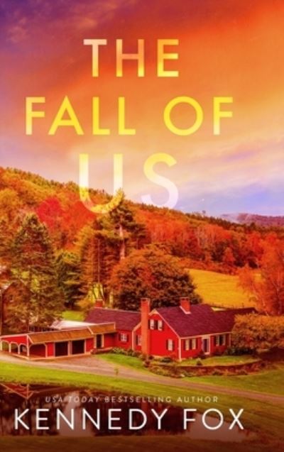 Cover for Kennedy Fox · The Fall of Us - Alternate Special Edition Cover - Love in Isolation (Hardcover Book) (2022)