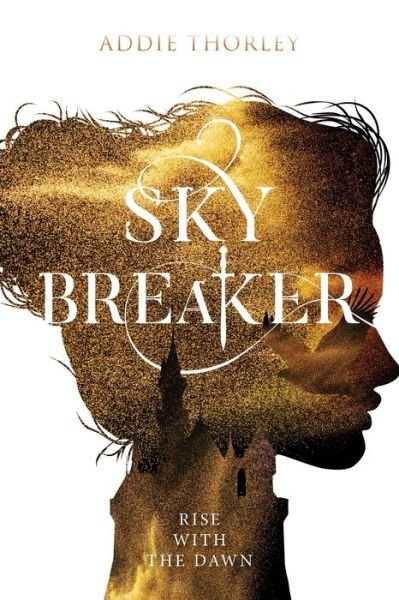 Cover for Addie Thorley · Sky Breaker - Night Spinner Duology (Hardcover Book) (2021)