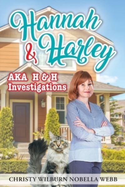 Cover for Christy Wilburn Nobella Webb · Hannah &amp; Harley a.k.a H &amp; H Investigations (Paperback Bog) (2020)