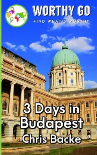 Cover for Chris Backe · 3 Days in Budapest (Paperback Book) (2020)