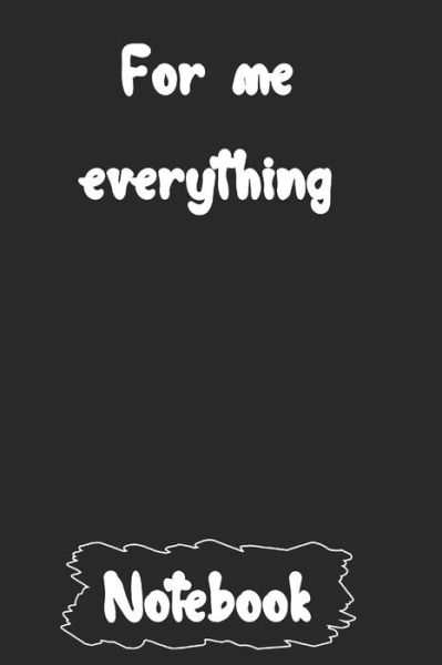 Cover for Woopsnotes Publishing · For me everything (Pocketbok) (2020)