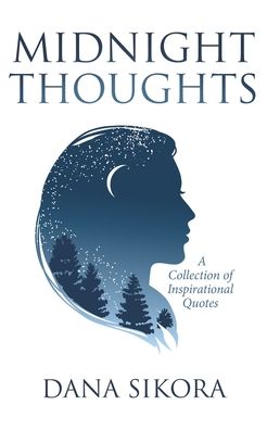 Cover for Dana Sikora · Midnight Thoughts: A Collection of Inspirational Quotes (Paperback Book) (2020)