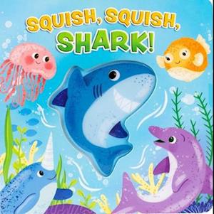 Cover for Maggie Fischer · Squish, Squish Shark! (Book) (2025)
