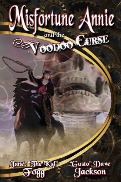 Misfortune Annie and the Voodoo Curse - Dave Jackson - Books - Independently Published - 9781673221305 - January 18, 2020