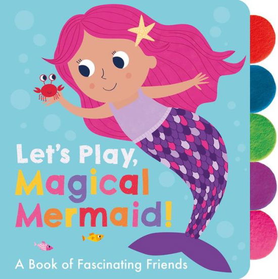 Cover for Georgiana Deutsch · Let's Play, Magical Mermaid! (Board book) (2021)