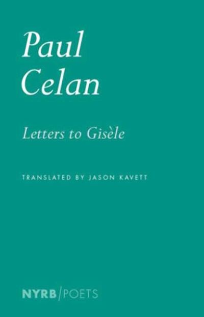 Letters to Gisele: 19511970 - Paul Celan - Books - New York Review Books - 9781681378305 - December 10, 2024