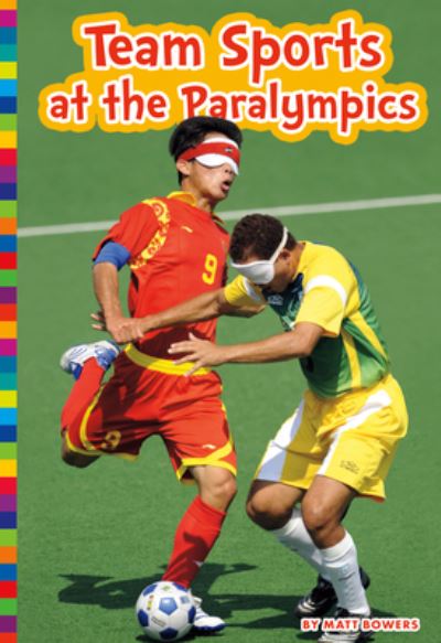 Cover for Matt Bowers · Team Sports at the Paralympics (Bok) (2020)