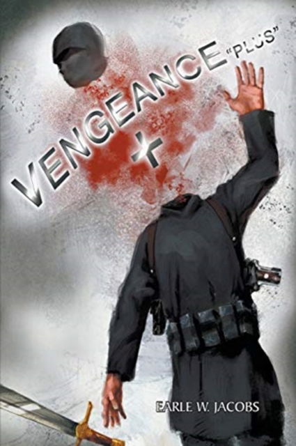 Cover for Earle Jacobs · Vengeance Plus (Paperback Book) (2016)