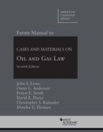 Cover for John S. Lowe · Forms Manual to Cases and Materials on Oil and Gas Law - American Casebook Series (Paperback Book) [7 Revised edition] (2018)