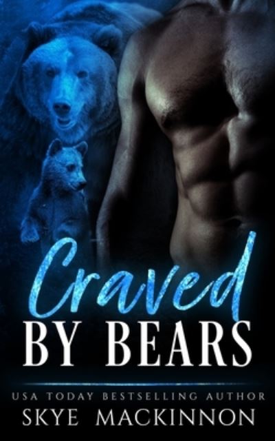 Cover for Skye MacKinnon · Craved by Bears - Claiming Her Bears (Paperback Book) (2019)