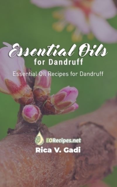 Cover for Rica V Gadi · Essential Oils for Dandruff (Paperback Book) (2020)