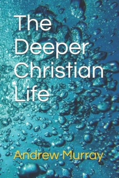 Cover for Andrew Murray · The Deeper Christian Life (Paperback Book) (2019)