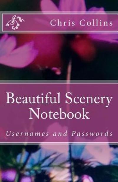 Beautiful Scenery Notebook - Chris Collins - Książki - Createspace Independent Publishing Platf - 9781722002305 - 27 czerwca 2018